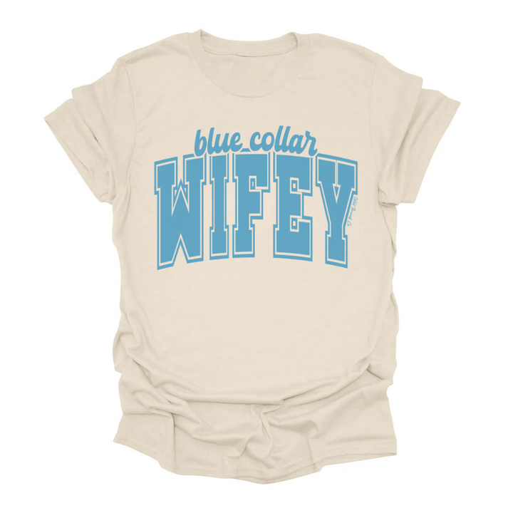 FREE Blue Collar Wifey Tee *Add Any Additional Item To Cart To Unlock FREE Price*