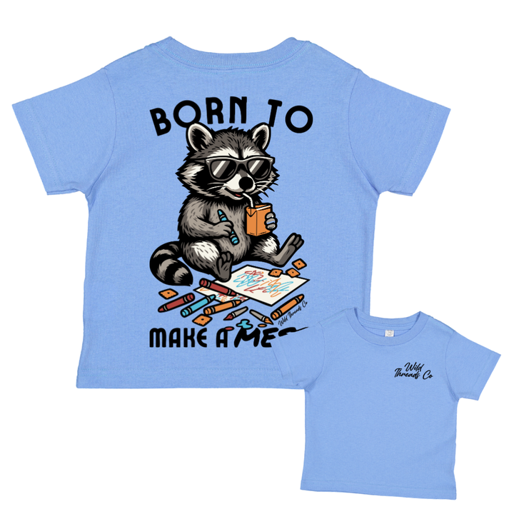 Born To Make A Mess Tee