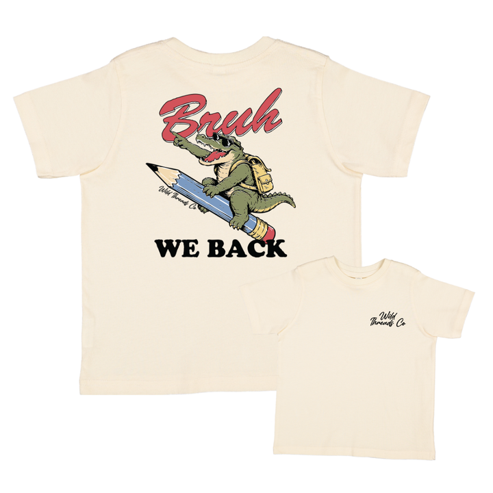 Bruh We Back Tee