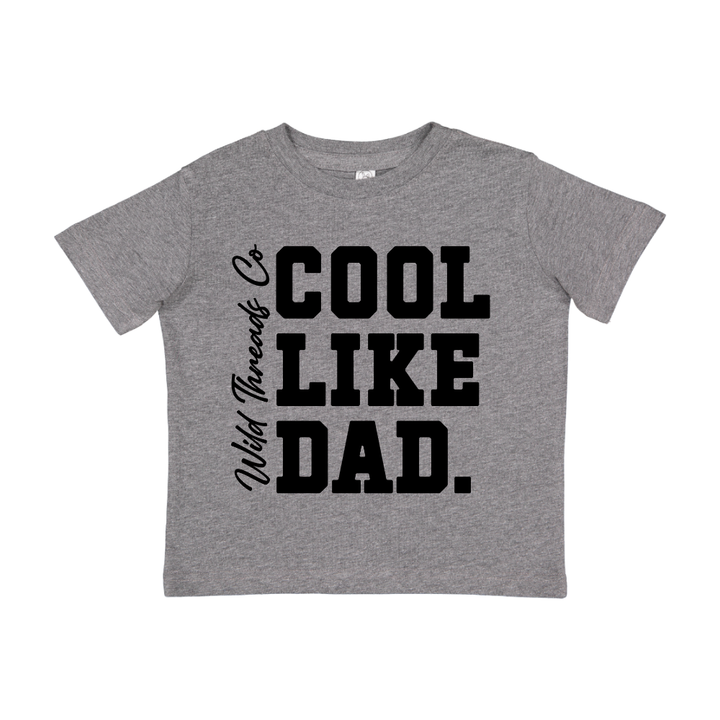 FREE Cool Like Dad Tee *Add Any Additional Item To Cart To Unlock FREE Price*