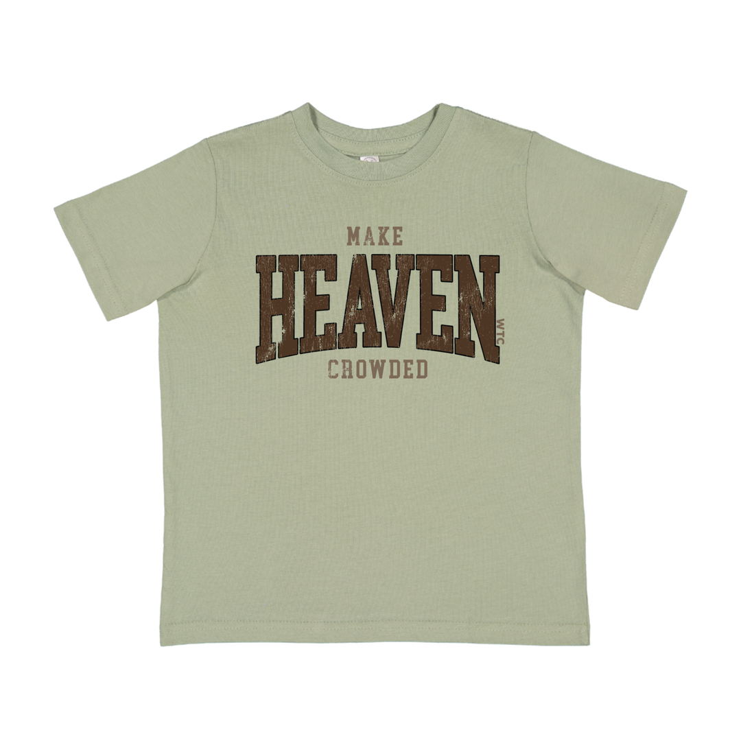 Make Heaven Crowded Tee