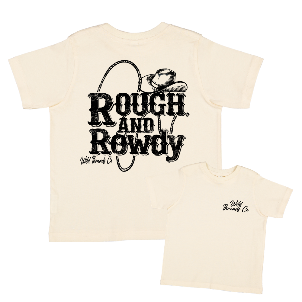 Rough And Rowdy Tee